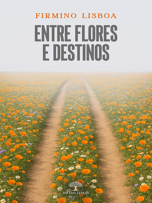 cover image of Entre flores e destinos